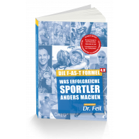 Buch: Die F-AS-T-Formel 4.0 - Was erfolgreiche Sportler anders machen